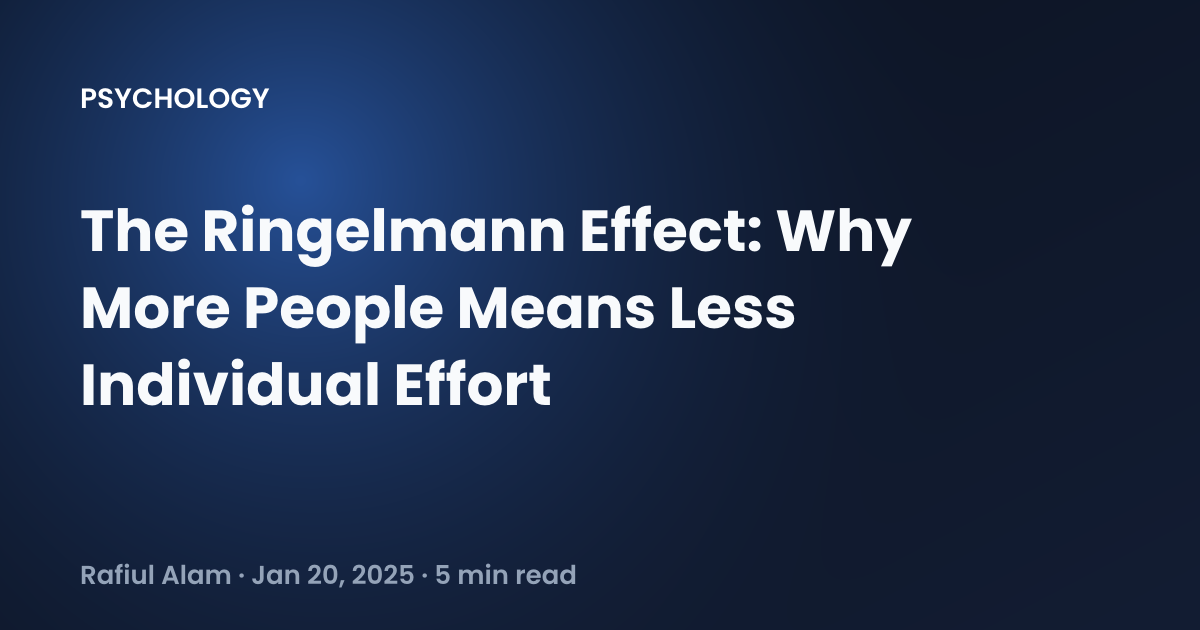The Ringelmann Effect: Why More People Means Less Individual Effort ...